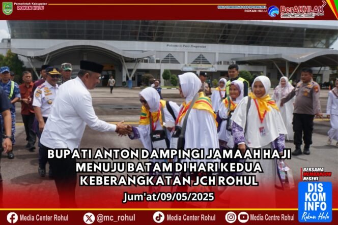 
Bupati Anton Ikut Dampingi Keberangkatan 58 JCH Rohul Menuju Batam
