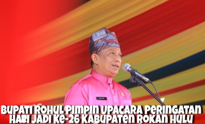 
Galeri : Bupati Rohul Anton Pimpin Upacara Peringatan Hari Jadi Ke 26 Kabupaten Rokan Hulu