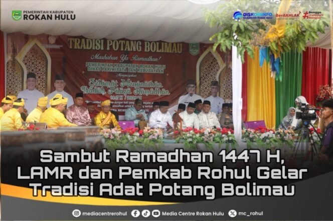 
Sambut Ramadhan 1447 H/2026 M, Pemkab Rohul Gelar Tradisi Adat Potang Bolimau.